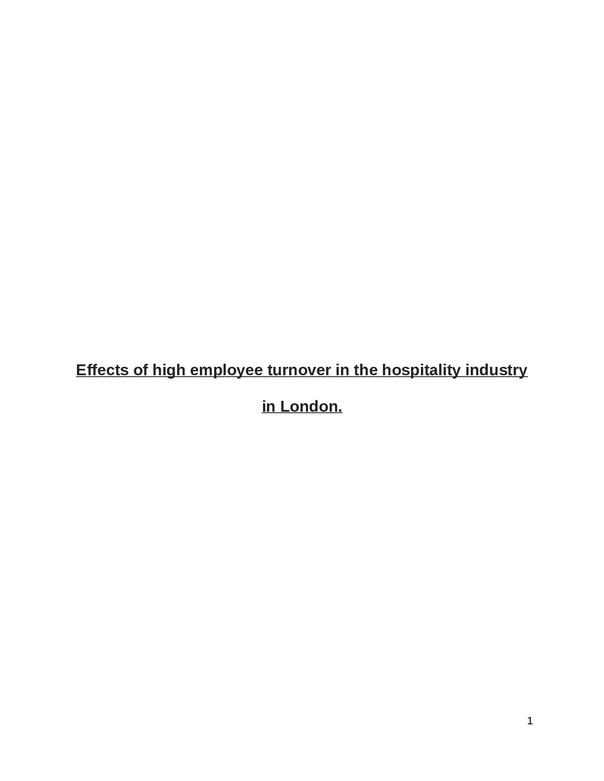 Recommended document preview for BUSINESS 101 Effects of high employee turnover in the hospitality industry London CASE STUDY. 100% Verified